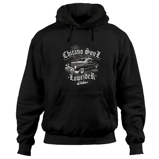 Cholo Hoodie Lowrider Chicano Low Mexican Los Angeles Latina Rider Cholo Pullover