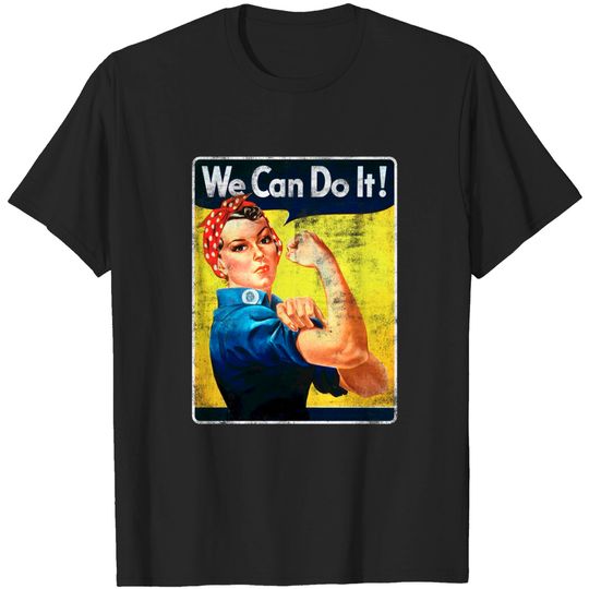 We Can Do It tshirt Rosie The Riveter shirt Feminist t shirt T-Shirt