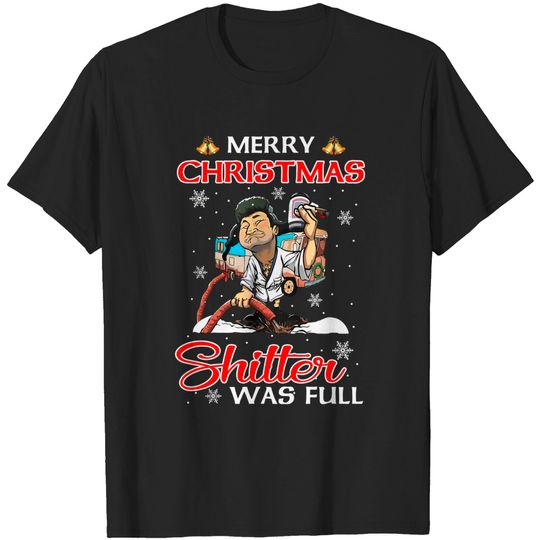 The Shitters Full T-Shirt Merry Christmas Shitter Sweater Was Full Funny Xmas Gift