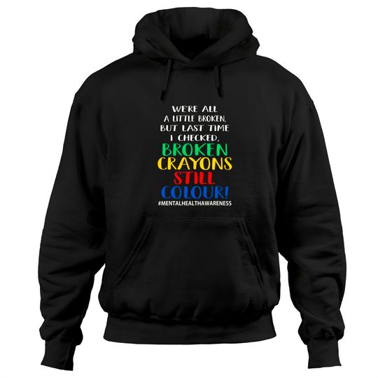 Discover Depression Merch Hoodies Broken Crayons Still Color