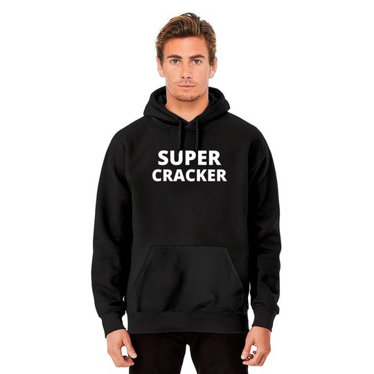 SUPER CRACKER Hoodies