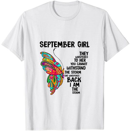 Discover September Girl They Whispered To Her You Can't Withstand Custom T-Shirt