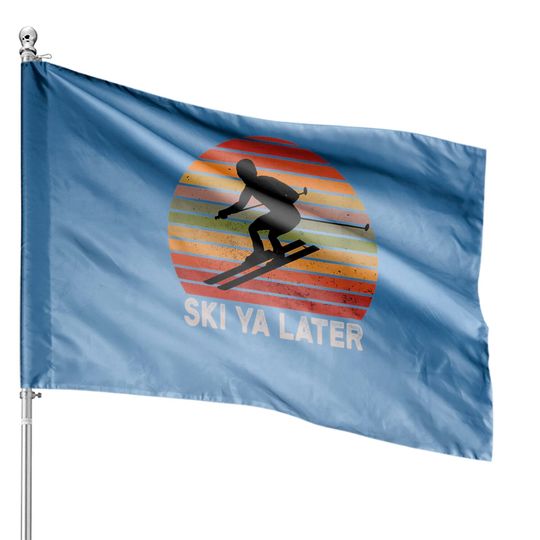 Skiers Retro Vintage Skiing Ski Ya Later House Flag