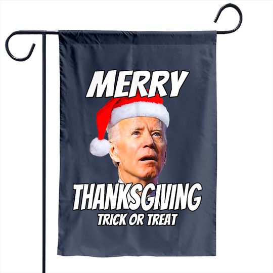 Joe Biden Merry Thanksgiving Trick Or Treat Garden Flag