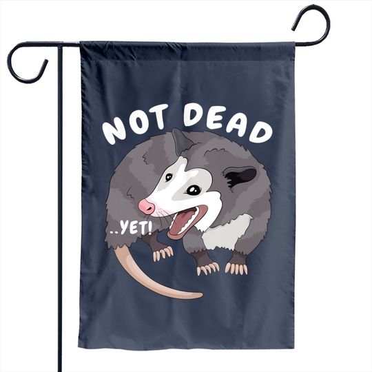Screaming Possum Garden Flag Not Dead ..yet! Funny Possum Trash Opossum Meme