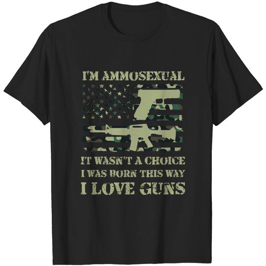 I m Ammosexual Guns Rifle Ammo Lover American Flag T-Shirt