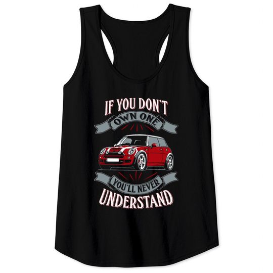 Mini Cooper - Mini Cooper - You Don't Own One Mi Tank Tops