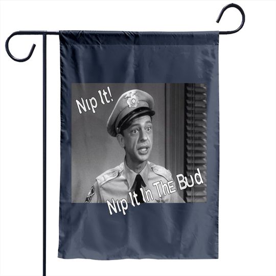 The Andy Griffith Show Barney Fife Nip It Unisex Garden Flag