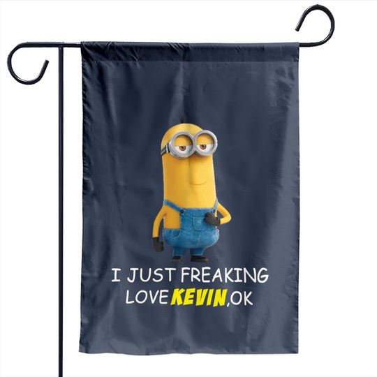 I Just Freaking Love Kevin Minion Garden Flag