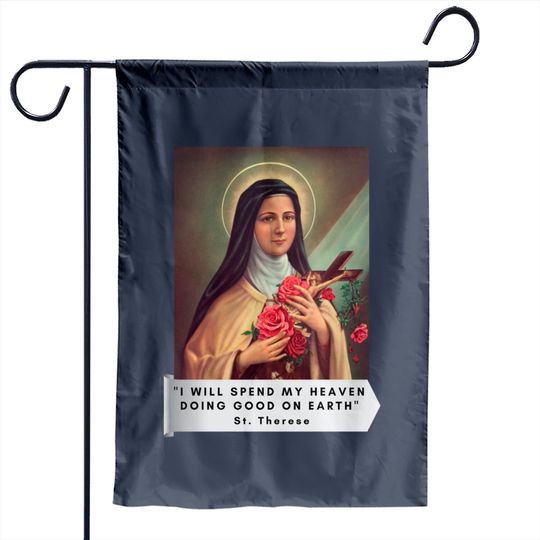 Discover St Therese Of Lisieux Saint Therese Of Child Jesus Catholic Garden Flag