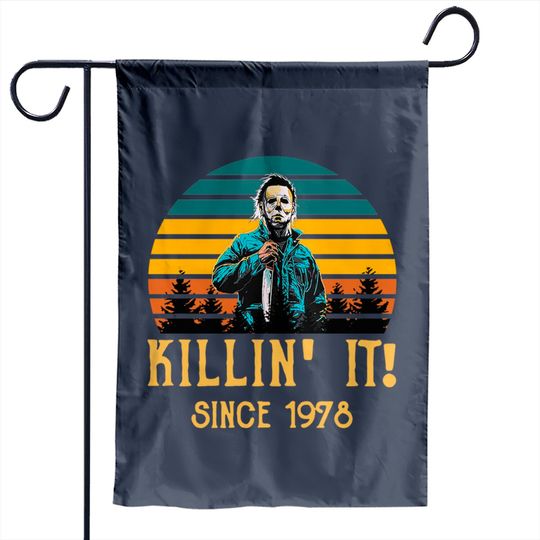 Halloween Michael Myers Killin' It Since 1978 Horror Movie Garden Flag