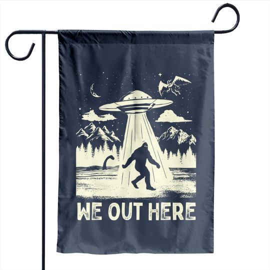 We Out Here Bigfoot Mothman Cryptid Ufo Abduction Garden Flag