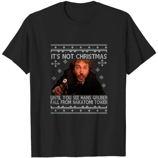 Die Hard Its Not Christmas Until Hans Gruber Falls From Nakatomi Tower Knit Pattern - Hans Gruber - T-Shirt