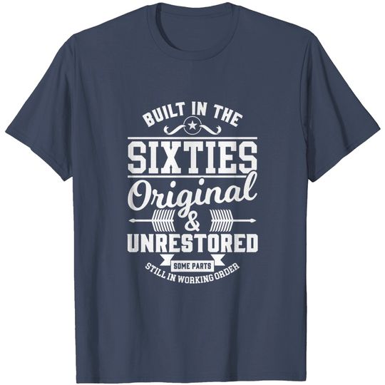 Discover Built in the Sixties Original & Unrestored - 60s 1960s - T-Shirt