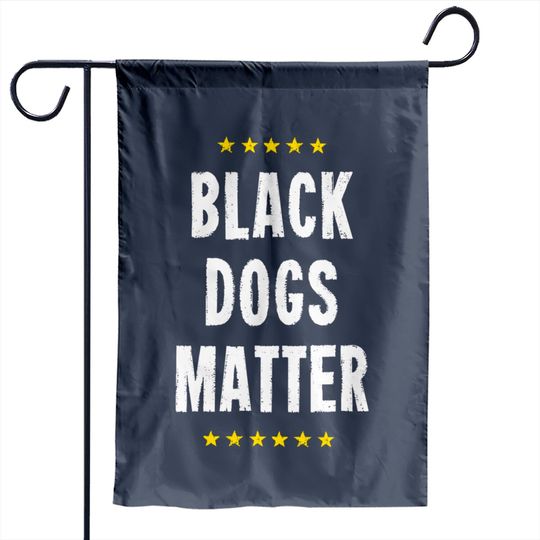 Black Dogs Matter Rescue Labs Labrador Mutt Shelter Puppies Garden Flags