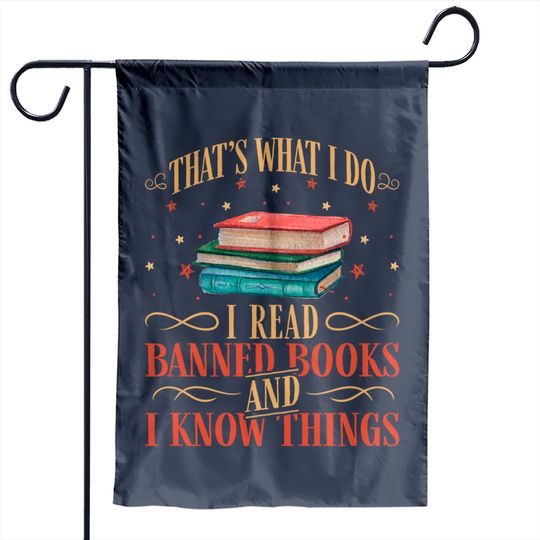 That's What I Do I Read Banned Books Book Nerd Garden Flag