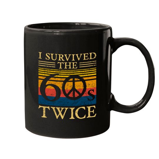 I Survived The 60s Twice 60 Birthday Funny Quote Mugs