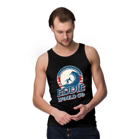 Eddie Would Go Tank Tops