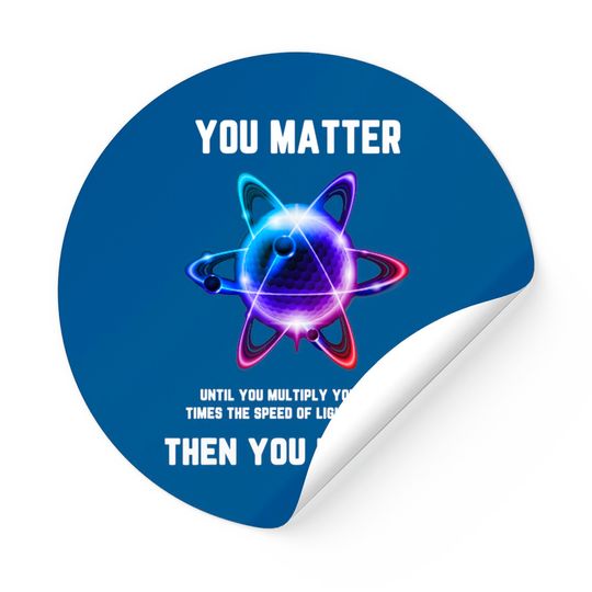 You Matter Energy Sticker
