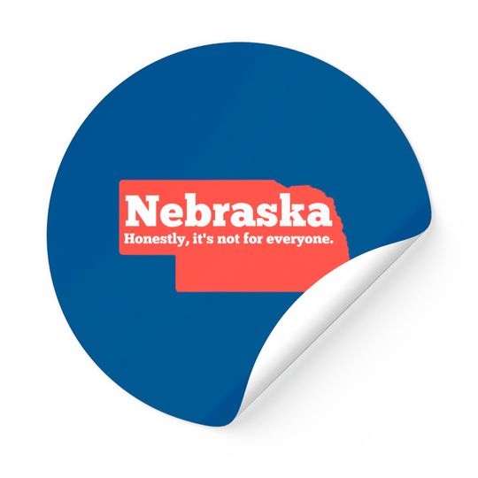 Nebraska Honestly It's Not For Everyone, Nebraska Sticker