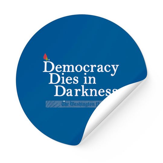 Democracy Dies In Darkness Sticker