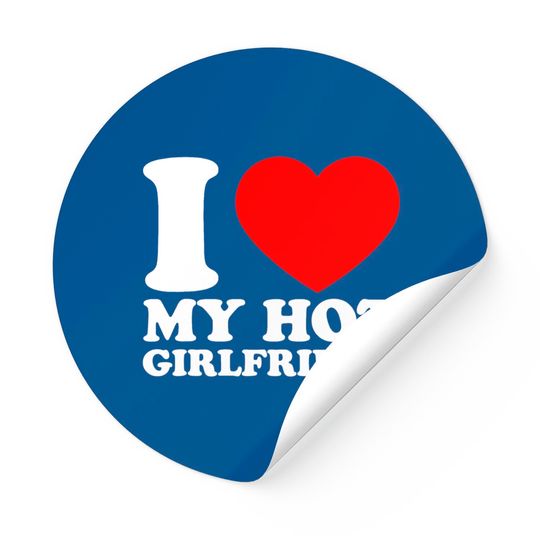 I Love My Hot Girlfriend Sticker
