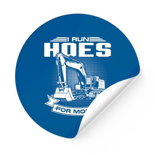 I Run Hoes For Money Construction Workers Sticker