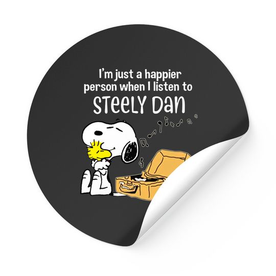 Steely Dan Happier When Listen To Steely Dan Birthday Sticker