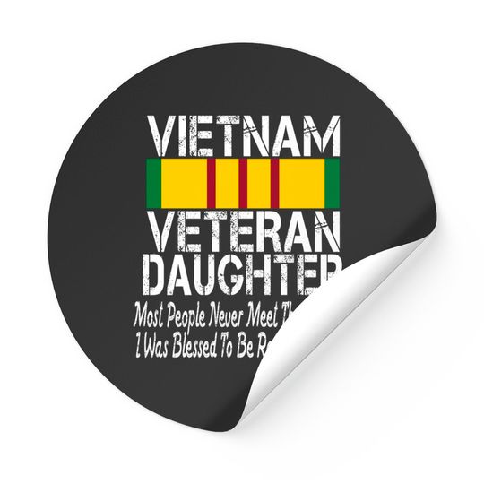 Vietnam Veteran Daughter - Raised By My Hero Military Family Sticker