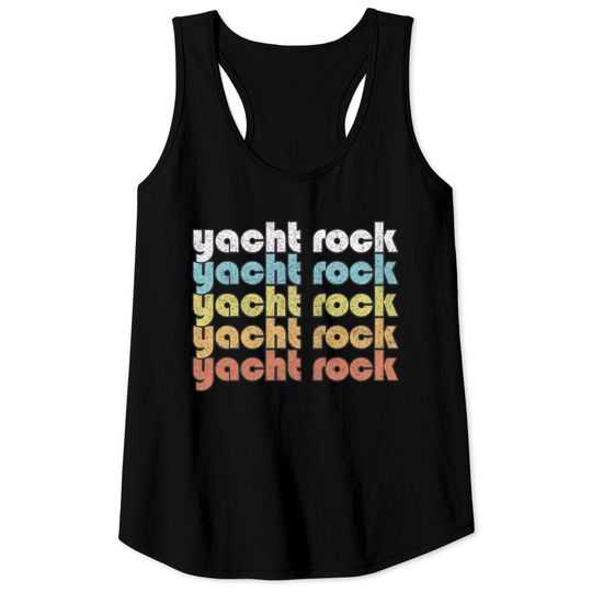 YACHT ROCK /// Retro Faded-Style Typography Design - Yacht Rock - Tank Tops