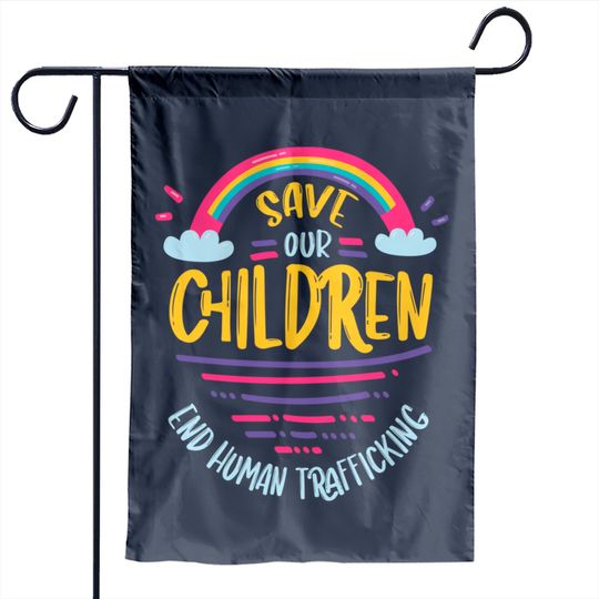 Save Our Children End Human Trafficking Support Pullover Garden Flags