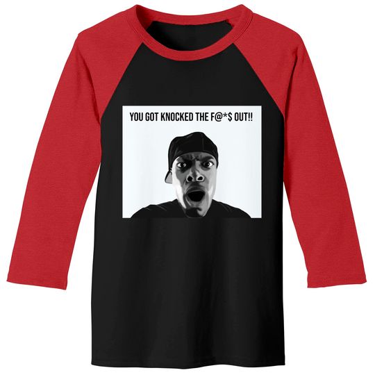 Discover You got knocked out - Friday The Movie - Baseball Tees