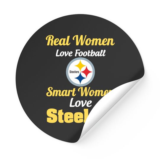 Real Women Love Football Smart Women Love Pittsburgh Steeler Sticker