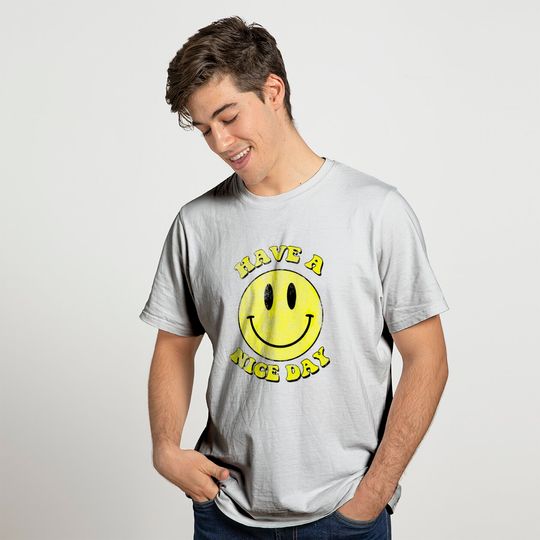 Have a Nice Day, distressed - Have A Nice Day - T-Shirt