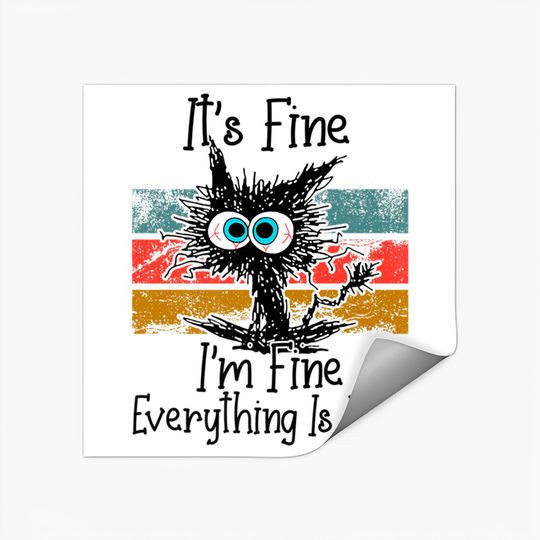 It's Fine I'm Fine Everything Is Fine Cat Lovers Sticker