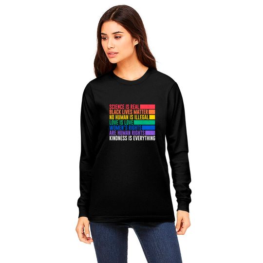 Science is Real Black Lives Matter Rights Kind Long Sleeve T-Shirt
