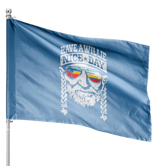 Have A Willie Nice Day, Nelson - Nelson - House Flags