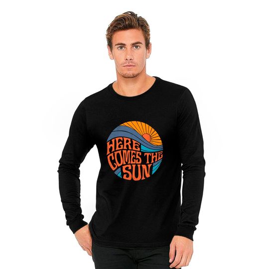 Here Comes the Sun Vintage Retro Sixties - Sun - Long Sleeves