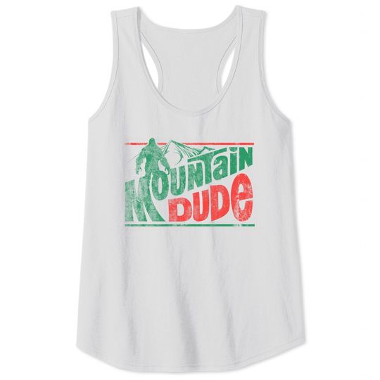 Mountain Dude, distressed - Sasquatch - Tank Tops