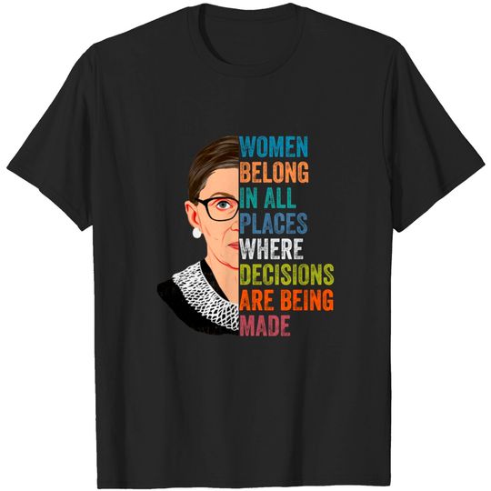 Women Belong In All Places RBG Ruth Bader Ginsburg Quotes Pullover T-Shirts