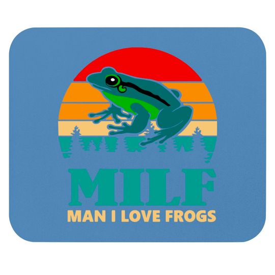 Funny MILF Man I Love Frogs Mouse Pads