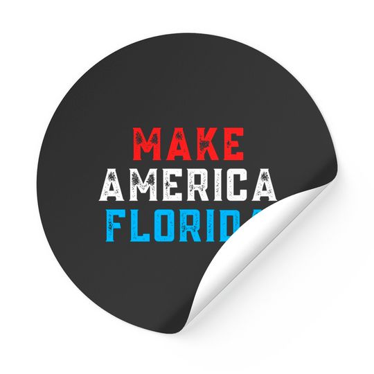 Make America Florida (Distressed Red, White, Blue) Stickers