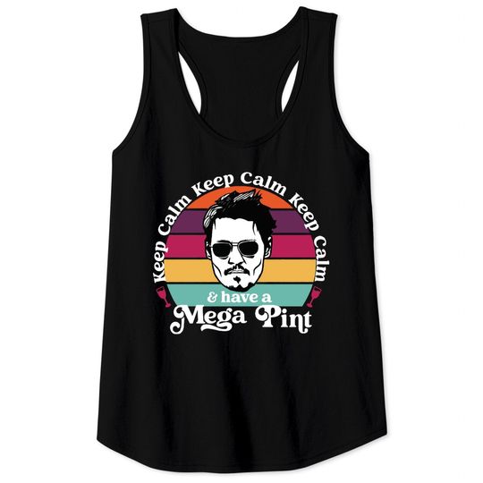 Johnny Depp Support Tank Tops, Keep Calm and Have a Mega Pint Funny Johnny TShirt,