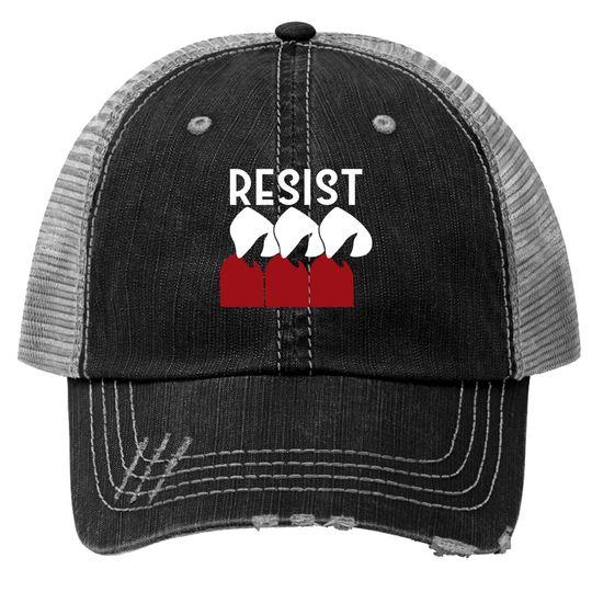 Handmaid Resist Pro-Choice Pro-Abortion Pro-Women History Trucker Hats