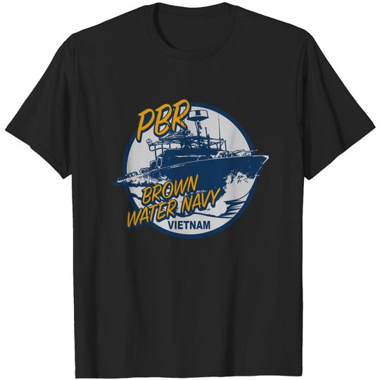 PBR - Brown Water Navy Vietnam - Patrol Boat River Vietnam - T-Shirt