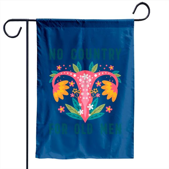 No Country For Old Men, Mind Your Own Uterus Garden Flags