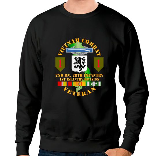 Vietnam Combat Infantry Veteran w 2nd Bn 28th Inf 1st Inf Div SSI - Vietnam Combat Infantry Veteran W 2nd B - Sweatshirts
