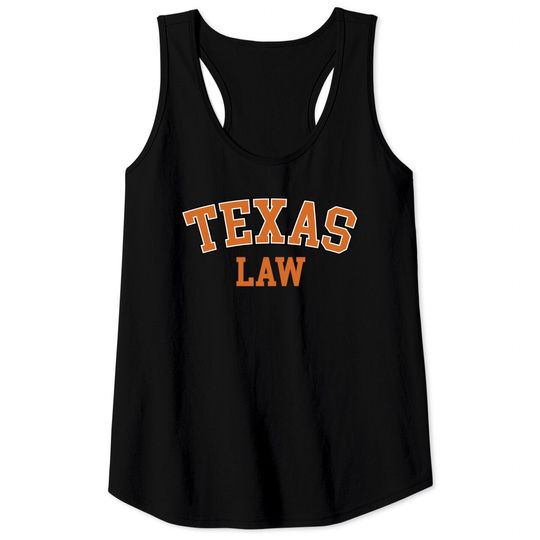 Texas Law, Texas Bar Graduate Gift Lawyer College Tank Top