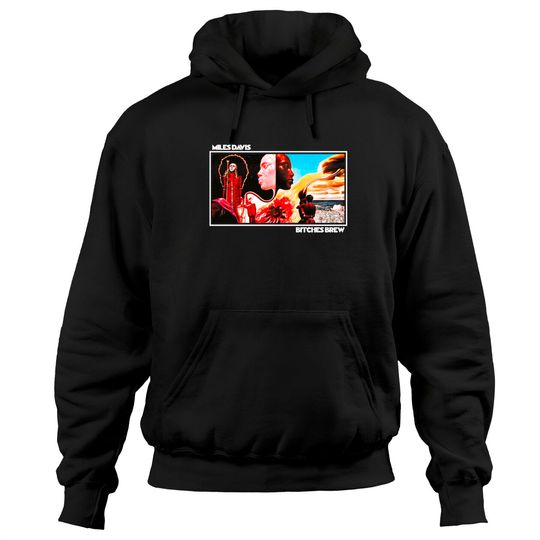 BItches Brew - full - Miles Davis - Hoodies