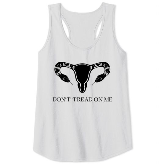 Don't Tread On Me - Roe V Wade - Tank Top